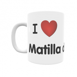 Taza - I ❤ Matilla de la Vega