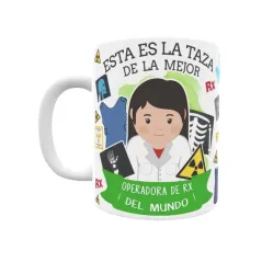 Taza personalizada con tu dedicatoria para LA mejor OPERADORA DE RX