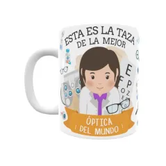 Taza personalizada con tu dedicatoria para LA mejor ÓPTICA