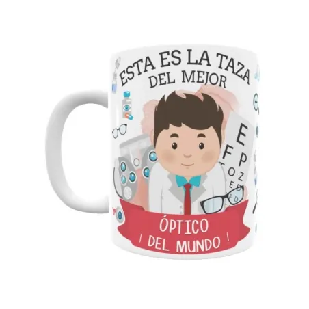 Taza personalizada con tu dedicatoria para EL mejor ÓPTICO