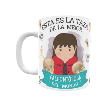 Taza personalizada con tu dedicatoria para LA mejor PALEONTÓLOGA