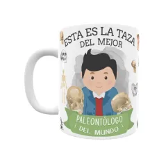 Taza personalizada con tu dedicatoria para EL mejor PALEONTÓLOGO