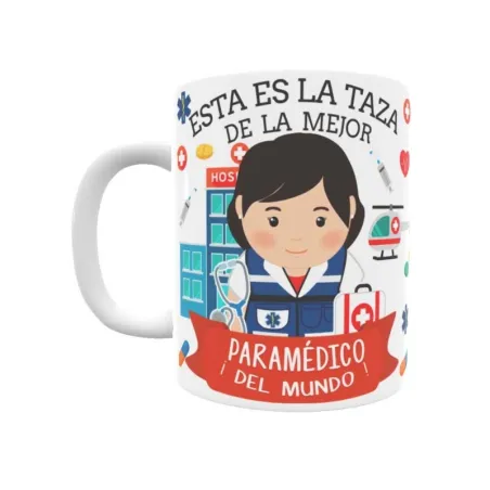 Taza personalizada con tu dedicatoria para LA mejor PARAMÉDICO