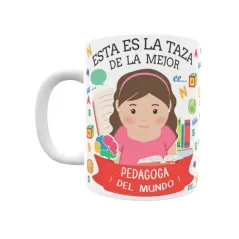 Taza personalizada con tu dedicatoria para LA mejor PEDAGOGA