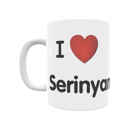 Taza - I ❤ Serinyana