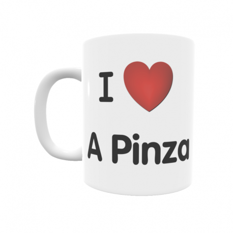 Taza - I ❤ A Pinza