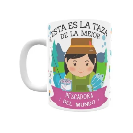 Taza personalizada con tu dedicatoria para LA mejor Pescadora