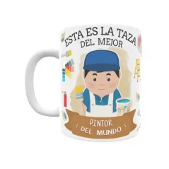 Taza personalizada con tu dedicatoria para EL mejor PINTOR