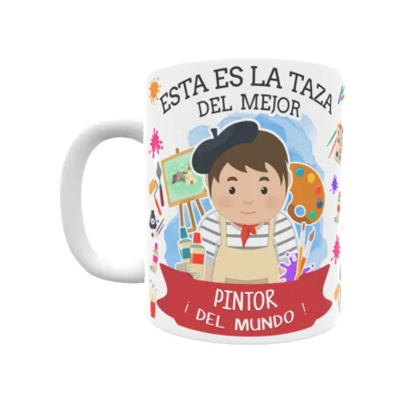 Taza personalizada con tu dedicatoria para EL mejor PINTOR