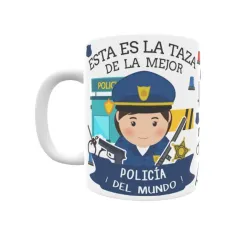 Taza personalizada con tu dedicatoria para LA mejor POLICÍA NACIONAL