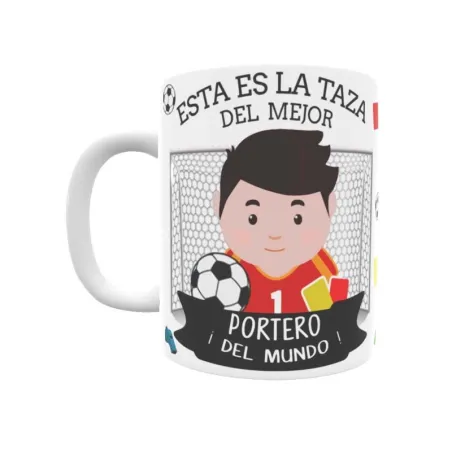 Taza personalizada con tu dedicatoria para EL mejor PORTERO