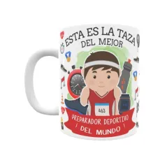 Taza personalizada con tu dedicatoria para EL mejor PREPARADOR DEPORTIVO