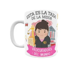 Taza personalizada con tu dedicatoria para LA mejor PROCURADORA