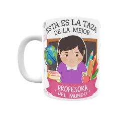 Taza personalizada con tu dedicatoria para LA mejor PROFESORA