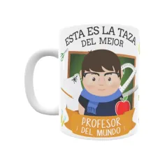 Taza personalizada con tu dedicatoria para EL mejor PROFESOR