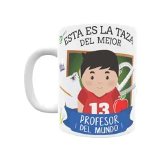 Taza personalizada con tu dedicatoria para EL mejor PROFESOR