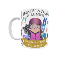 Taza personalizada con tu dedicatoria para LA mejor PROFESORA DE ALPINISMO