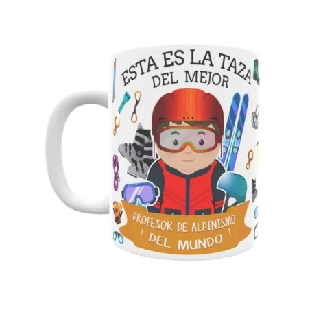 Taza personalizada con tu dedicatoria para EL mejor PROFESOR DE ALPINISMO