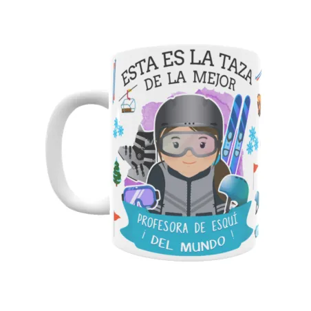 Taza personalizada con tu dedicatoria para LA mejor PROFESORA DE ESQUÍ