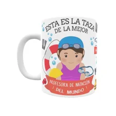 Taza personalizada con tu dedicatoria para LA mejor PROFESORA DE NATACIÓN