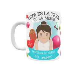 Taza personalizada con tu dedicatoria para LA mejor PROFESORA DE PILATES