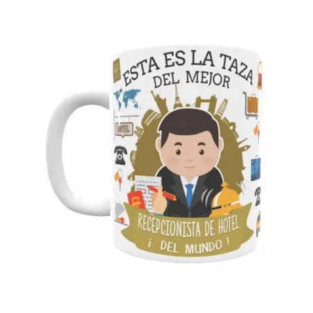 Taza personalizada con tu dedicatoria para EL mejor RECEPCIONISTA DE HOTEL