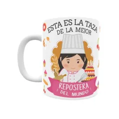 Taza personalizada con tu dedicatoria para LA mejor REPOSTERA