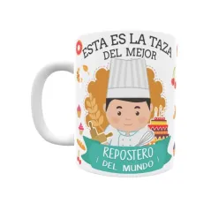 Taza personalizada con tu dedicatoria para EL mejor REPOSTERO