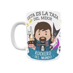 Taza personalizada con tu dedicatoria para EL mejor ROCKERO