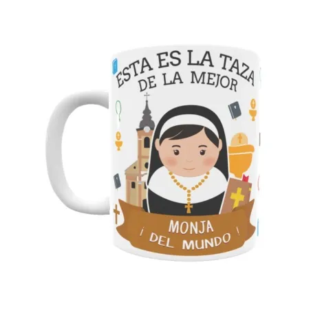 Taza personalizada con tu dedicatoria para LA mejor MONJA