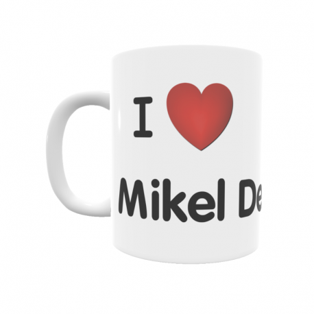 Taza - I ❤ Mikel Deuna