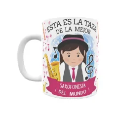 Taza personalizada con tu dedicatoria para LA mejor SAXOFONISTA