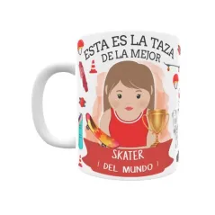 Taza personalizada con tu dedicatoria para LA mejor SKATER