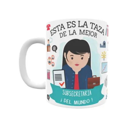 Taza personalizada con tu dedicatoria para LA mejor SUBSECRETARIA