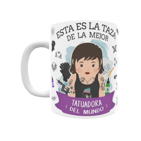 Taza personalizada con tu dedicatoria para LA mejor TATUADORA