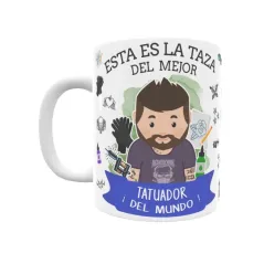 Taza personalizada con tu dedicatoria para EL mejor TATUADOR