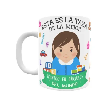 Taza personalizada con tu dedicatoria para LA mejor TÉCNICO PÁRVULOS