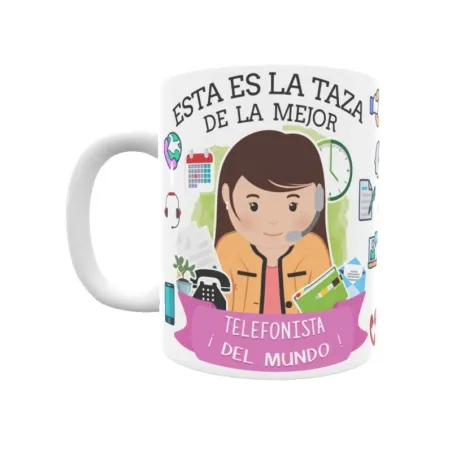 Taza personalizada con tu dedicatoria para LA mejor TELEFONISTA