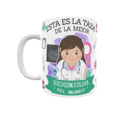 Taza personalizada con tu dedicatoria para LA mejor TECOGINECÓLOGA