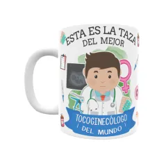 Taza personalizada con tu dedicatoria para EL mejor TECOGINECÓLOGO