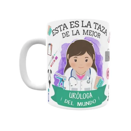 Taza personalizada con tu dedicatoria para LA mejor URÓLOGA