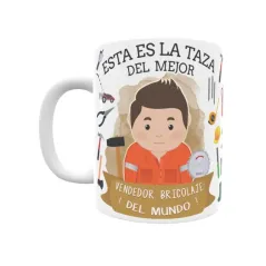 Taza personalizada con tu dedicatoria para EL mejor VENDEDOR DE BRICOLAJE