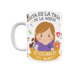 Taza personalizada con tu dedicatoria para LA mejor VETERINARIA