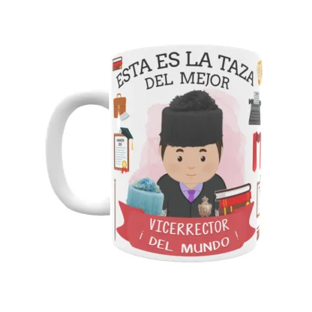 Taza personalizada con tu dedicatoria para EL mejor VICERRECTOR