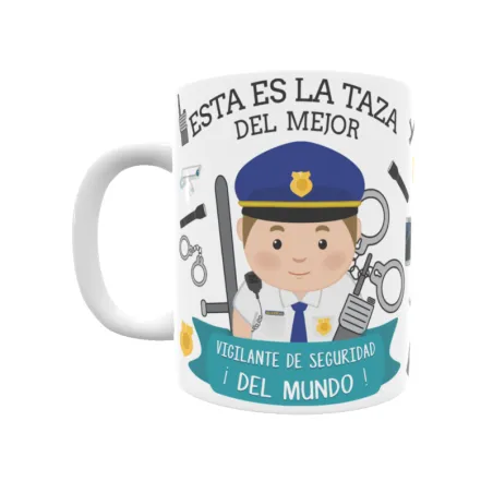 Taza personalizada con tu dedicatoria para EL mejor VIGILANTE DE SEGURIDAD