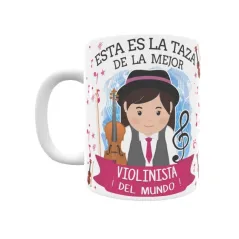 Taza personalizada con tu dedicatoria para EL mejor VIOLINISTA