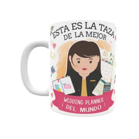 Taza personalizada con tu dedicatoria para LA mejor WEDDING PLANNER