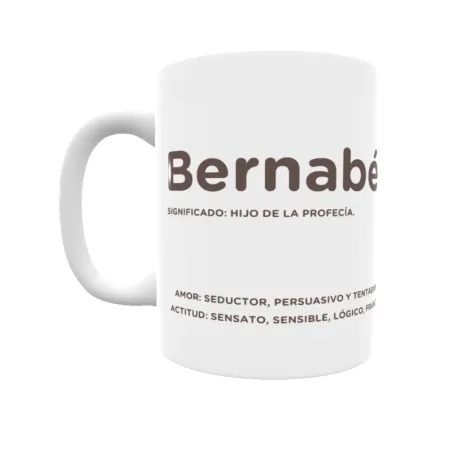 Taza - Bernabé Regalo original y funcional. Taza personalizada con significado, actitud y amor.