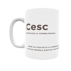 Taza - Cesc Regalo original y funcional. Taza personalizada con significado, actitud y amor.