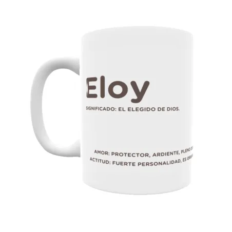 Taza - Eloy Regalo original y funcional. Taza personalizada con significado, actitud y amor.